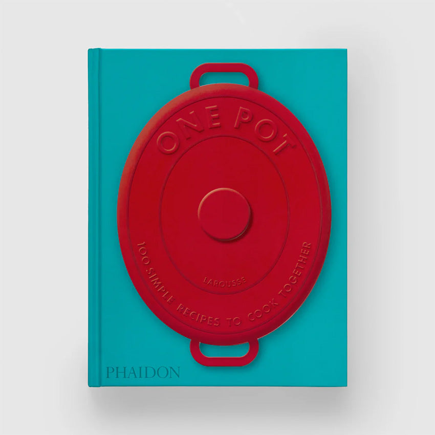 Phaidon | One Pot : 100 Simple Recipes to Cook Together