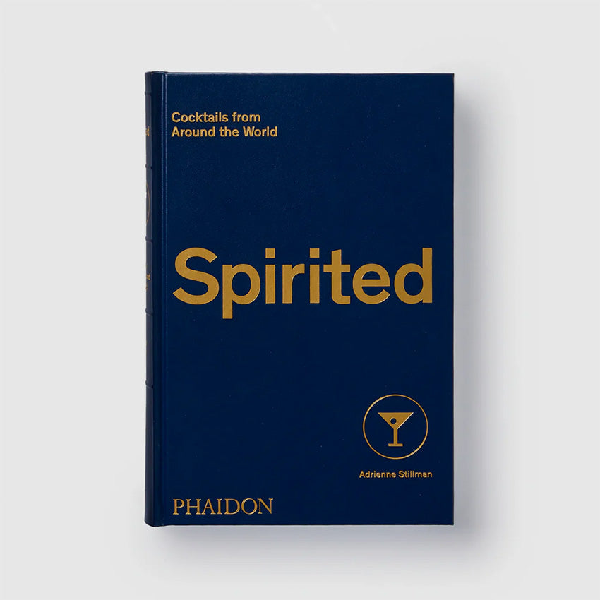 Phaidon | Spirited : Cocktails from Around the World