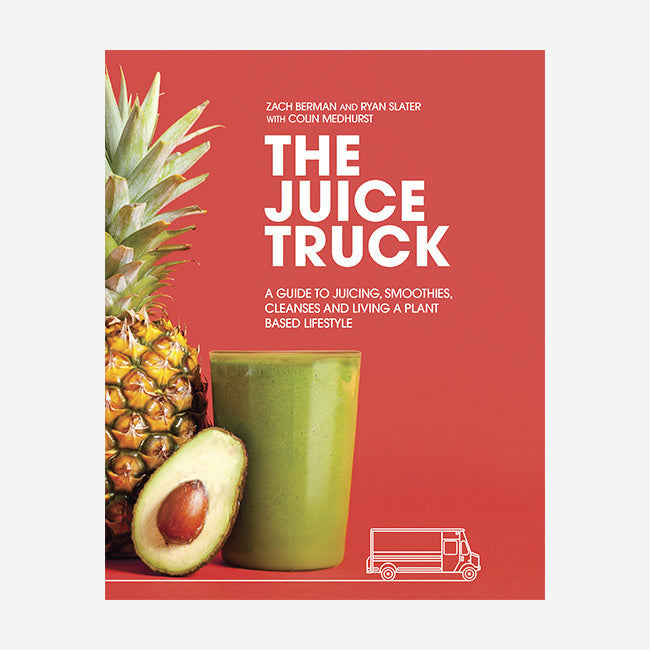 Maison Lipari The Juice Truck: A Guide To Juicing, Smoothies, Cleanses and Living A Plant-Based Lifestyle Cookbook  RIZZOLI.