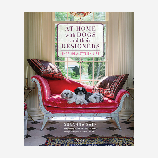 Maison Lipari At Home With Dogs And Their Designers Book  RIZZOLI.