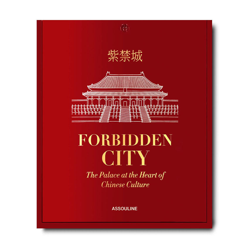 Assouline | Forbidden City: The Palace at the Heart of Chinese Culture