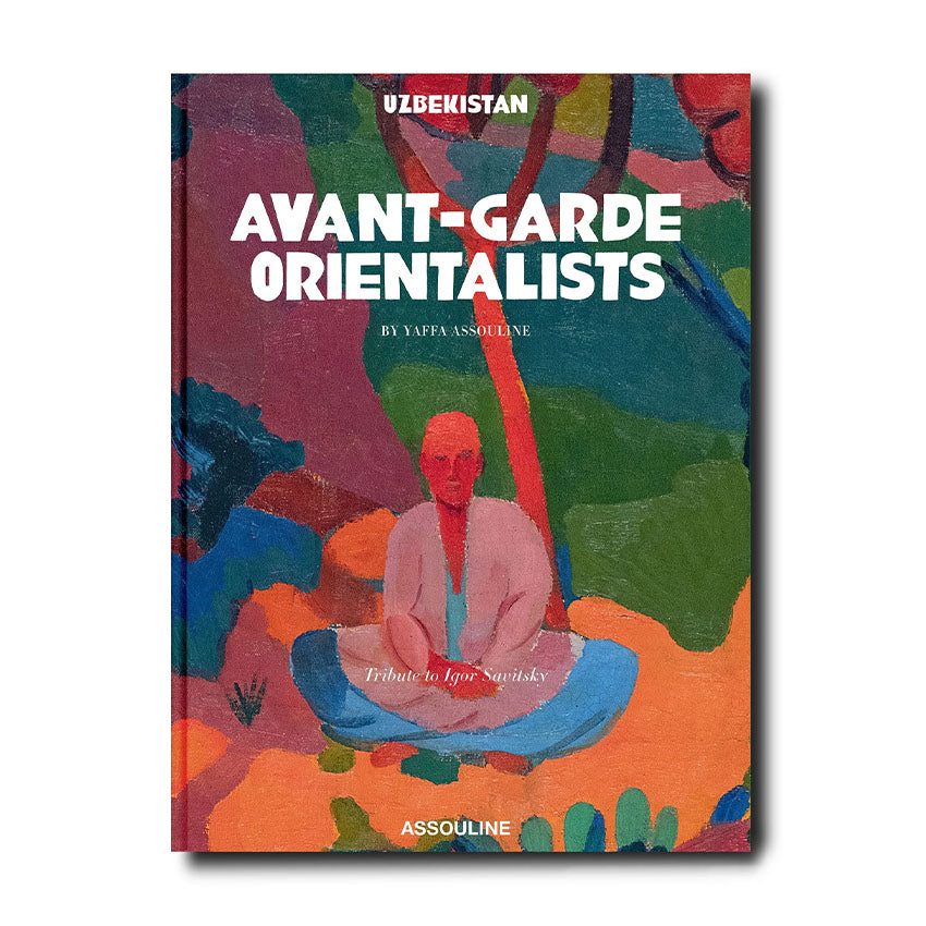 Assouline | Ouzbékistan: Orientalistes d'Avant-Garde