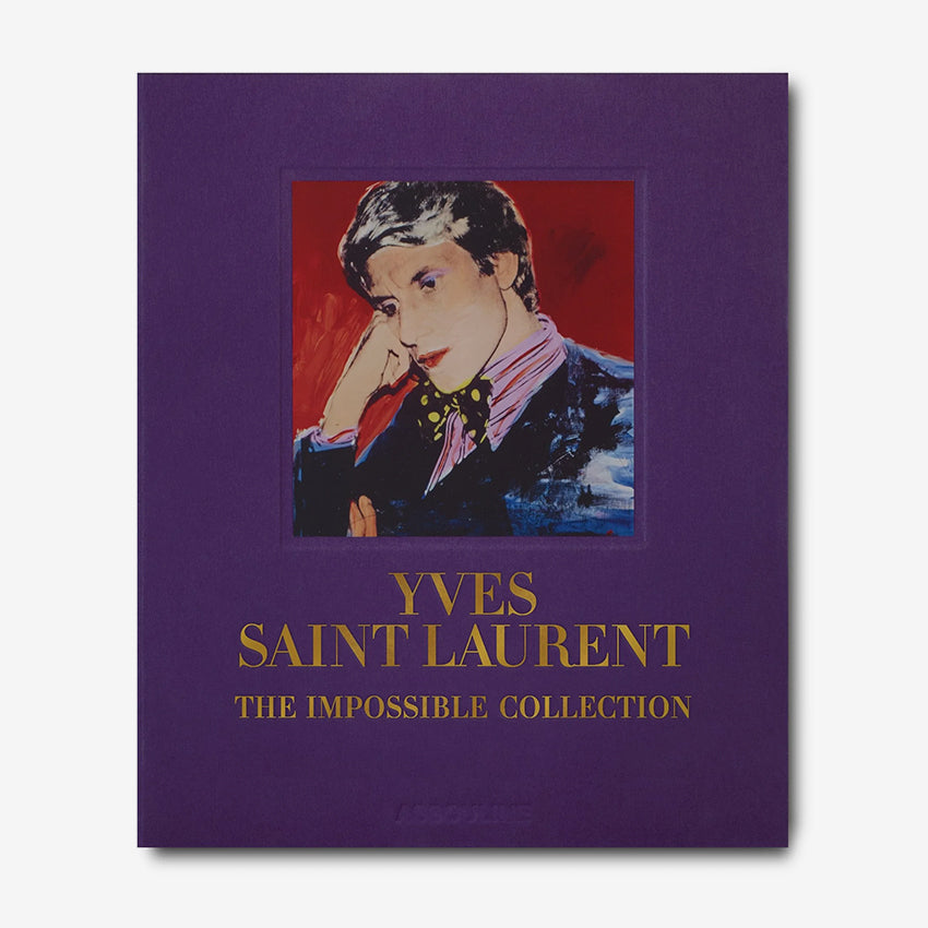 Assouline | Yves Saint Laurent: La Collection Impossible