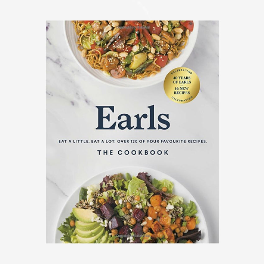 Rizzoli | Earls The Cookbook (Anniversary Edition): Eat a Little. Eat a Lot. Over 120 of Your Favourite Recipes